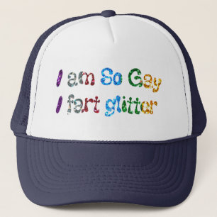Schwuler Humor Ich bin so schwul, ich furze Glitte Truckerkappe