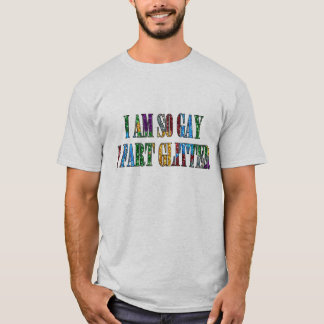 Schwuler Humor Ich bin so schwul Ich furze Glitter T-Shirt