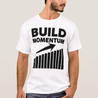 Schwung aufbauen Ein motivierender Spruch T-Shirt