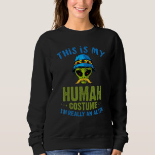 SCI FI Das ist mein menschliches Kostüm im Grunde Sweatshirt
