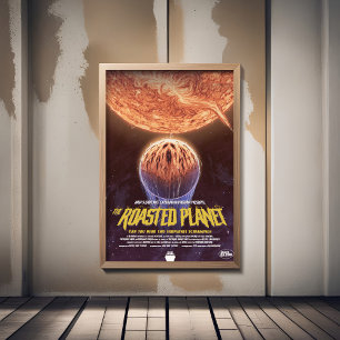 Sci-Fi Horror Movie Ad, The Roasted Planet Poster