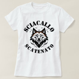 Sciacallo Scatenato T - Shirt