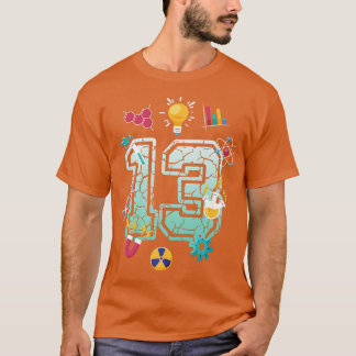 Science 13 Year Old Birthday School Party Scientif T-Shirt