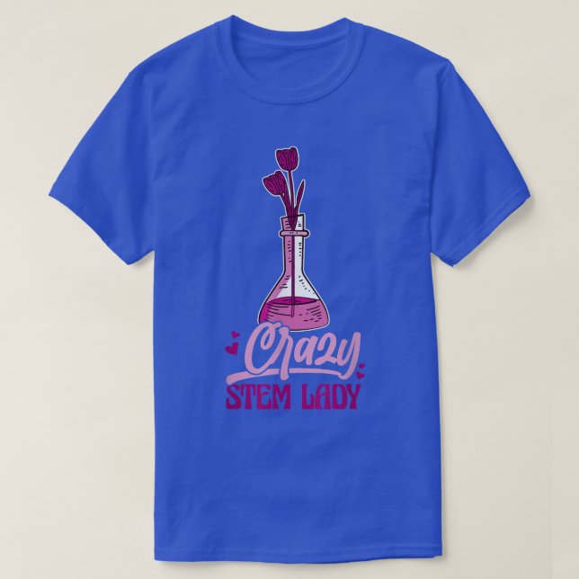 Science Chemie Crazy Stem Lady T-Shirt (Design vorne)