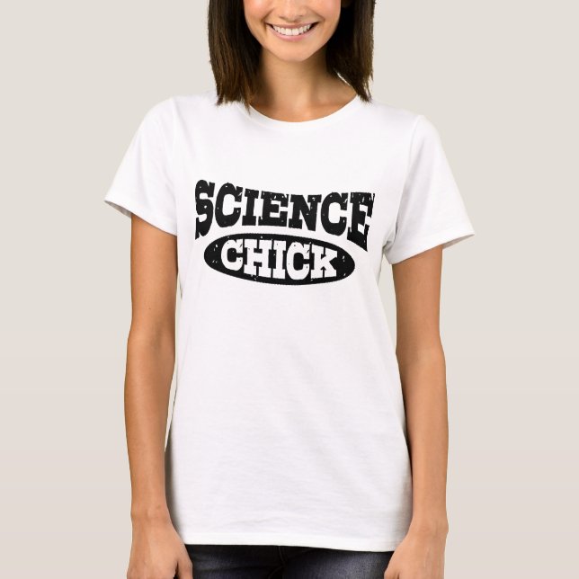 Science Chick T-Shirt (Vorderseite)
