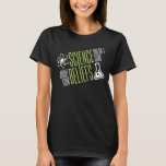 Science Doesn’t Care T-Shirt<br><div class="desc">Science doesn't care about your beliefs. We are all equal in the world and eyes of science! So that's why we love it right?!</div>