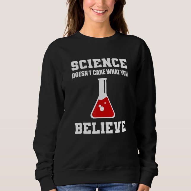 Science Doesn't Care Entomologist Sweatshirt (Vorderseite)