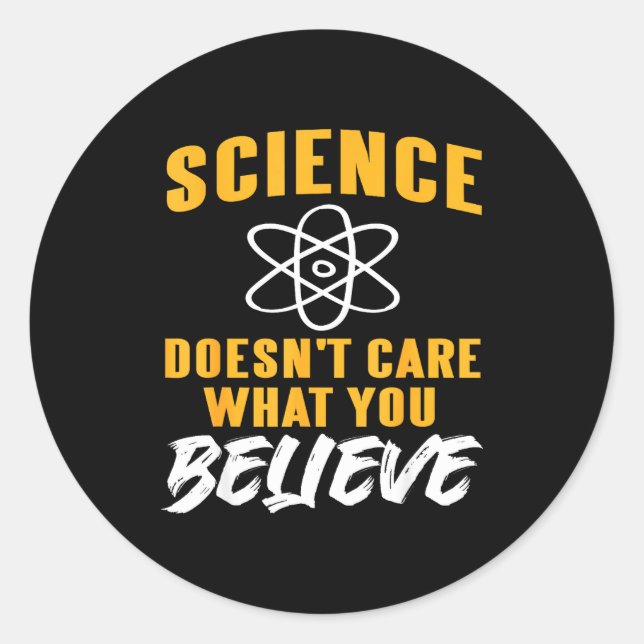 Science Doesn't Care What You Believe Atom Graphic Runder Aufkleber (Vorderseite)