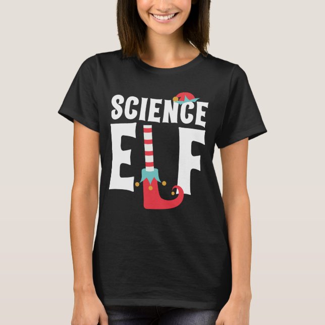 Science Elf Niedlich FunnyLehrer Weihnachtskostüm T-Shirt (Vorderseite)
