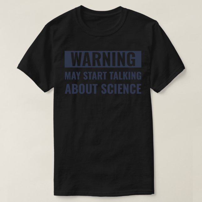 Science Funny Scientist Talkin Über Wissenschaft T-Shirt (Design vorne)