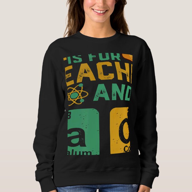 Science Is For Teacher Tacos Physics Chemistry Sweatshirt (Vorderseite)