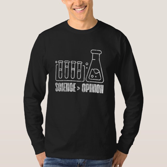 Science Is Greater Than Opinion T-Shirt (Vorderseite)