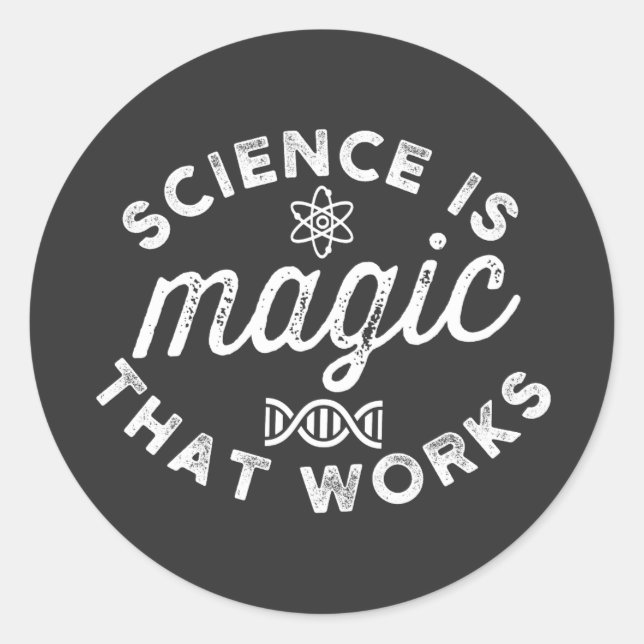 SCIENCE IS MAGIC THAT WORKS RUNDER AUFKLEBER (Vorderseite)