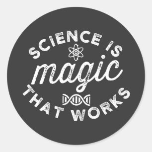 SCIENCE IS MAGIC THAT WORKS RUNDER AUFKLEBER