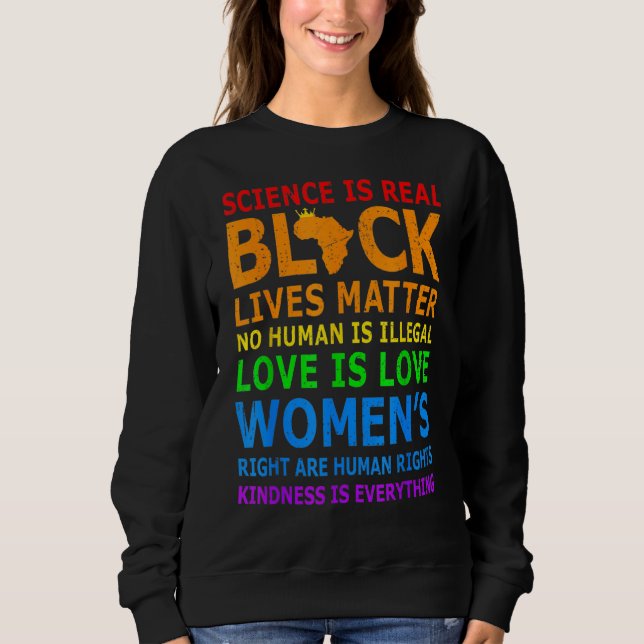 Science Is Real Black History Month Love is Love L Sweatshirt (Vorderseite)