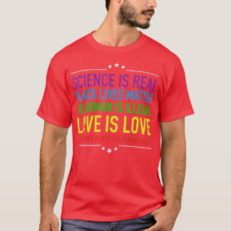 Science is Real Black Lives Matter Pride Month (7 T-Shirt