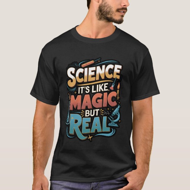 Science Like Magic But Real Funny Quote T-Shirt (Vorderseite)