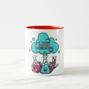 Science Lover, ich glaube, du überreagierst Zweifarbige Tasse