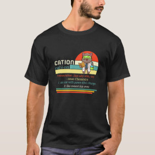 Science Nerd Cation Niedlich Pawsitive Chemistry S T-Shirt