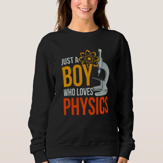 Science Nerd Physiker nur ein Junge, der Liebe Phy Sweatshirt (Vorderseite)