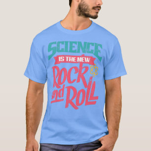 Science Rock and Roll T-Shirt