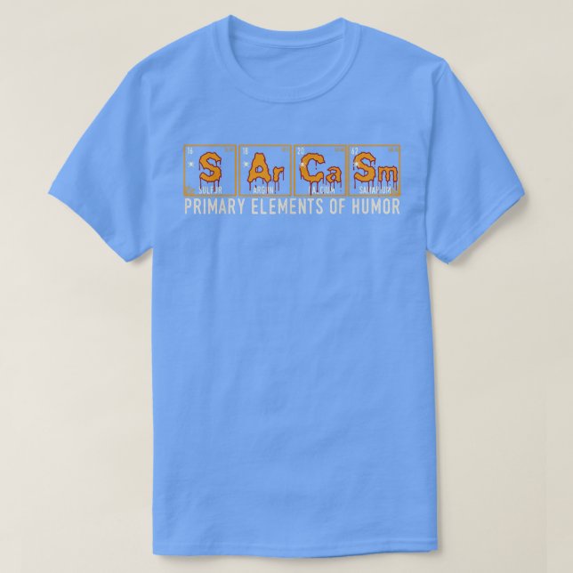 Science Sarcasm Primary Elements of Humor Hallowee T-Shirt (Design vorne)