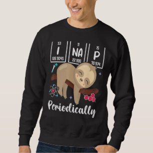 Science Sloth I Nickerchen Periodische Chemie Bioc Sweatshirt