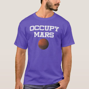 Science Space Occupy Mars Humor Pun Scientist Prem T-Shirt