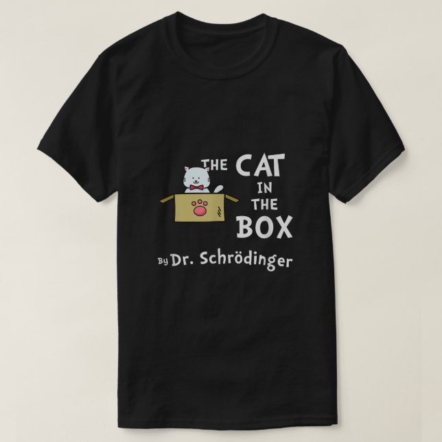 Science Spaß Schrodingers Cat T-Shirt (Design vorne)