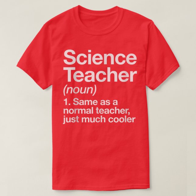 Science Teacher Definition Funny Back To School Fi T-Shirt (Design vorne)