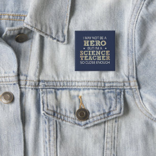 Science Teacher Hero Spaß Novelty Button