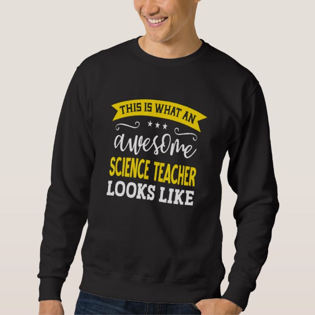 Science Teacher Job Title Employee Worker Science  Sweatshirt (Vorderseite)