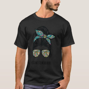 Science Teacher Messy Bun Life Haare Brille Back T T-Shirt