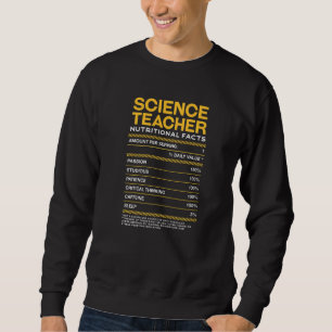 Science Teacher Nutrition Facts Chemistry Teacher Sweatshirt