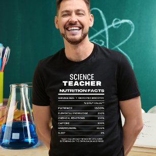 Science Teacher Nutrition Facts Funny T - Shirt