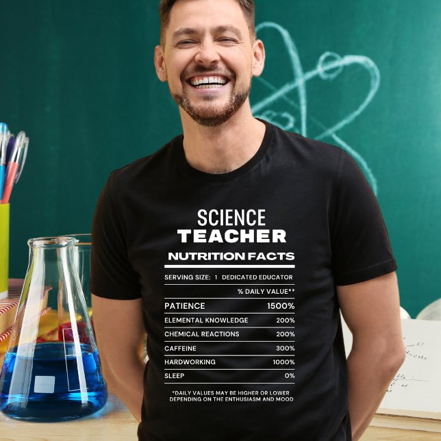 Science Teacher Nutrition Facts Funny T - Shirt (Von Creator hochgeladen)