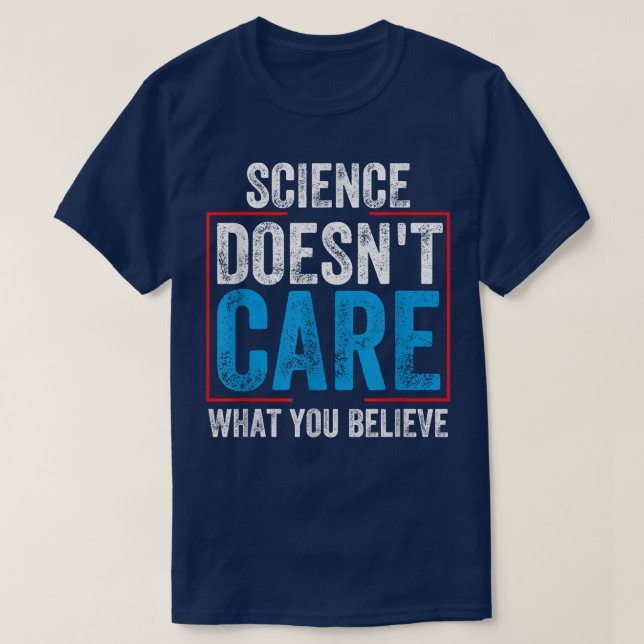 Science Teacher Shirt Science ist dir egal, was du (Design vorne)