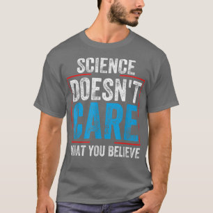 Science Teacher Shirt Science ist dir egal, was du