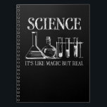 Science Teacher Student It's Like Magic But Real Notizblock<br><div class="desc">Perfect gift for any scientist in your life. Funny Science Shirt. It's Like Magic But Real.</div>