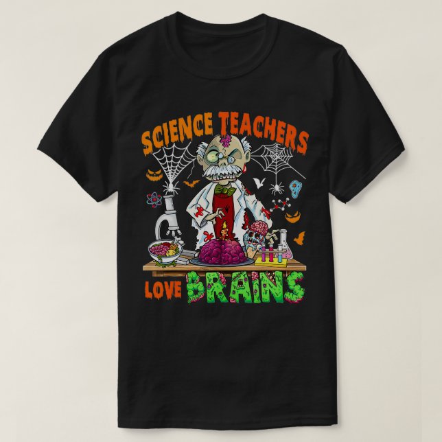 Science Teachers Brains Lover Halloween Horror Tee (Design vorne)