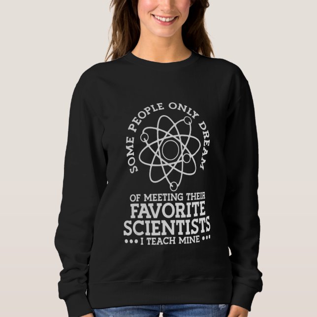 Science Techer Sweatshirt (Vorderseite)