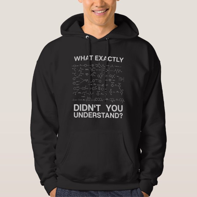 Science What Exactly Didn't You Understand Student Hoodie (Vorderseite)