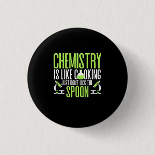 Scientist Gift   Chemistry Is Like Cooking Button