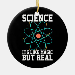 Scientist Gift   Science It Is Like Magic Keramik Ornament