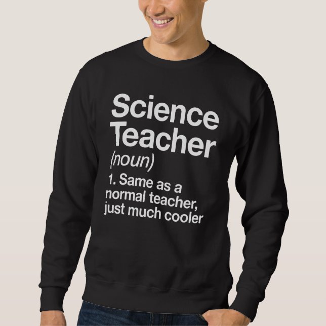 Scientist Teacher Students & Teachers Matching Tea Sweatshirt (Vorderseite)