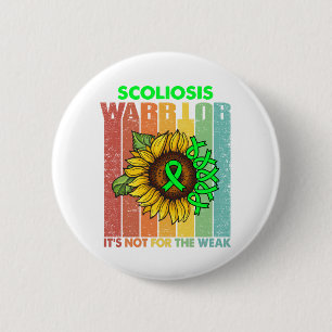 Scoliosis Warrior It's Not For The Weak Button