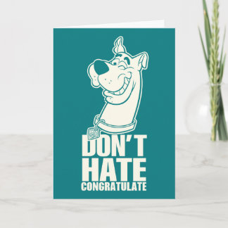 Scooby-Doo "Don't Hate, Congratuliere" Grafik Karte