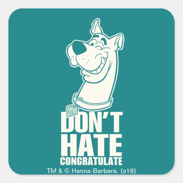 Scooby-Doo "Don't Hate, Congratuliere" Grafik Quadratischer Aufkleber (Vorderseite)