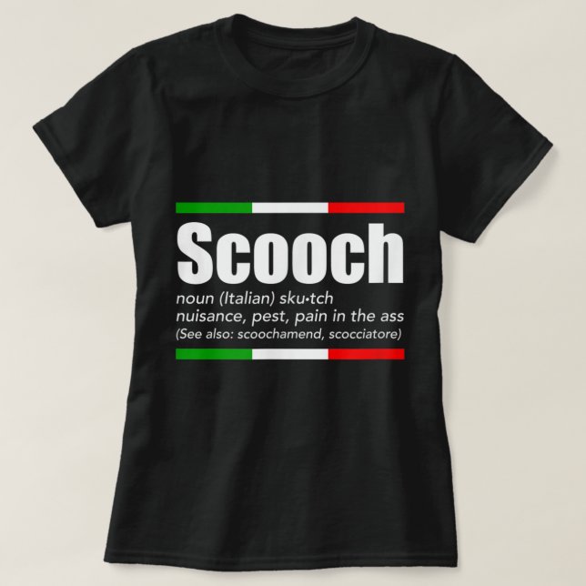 Scooch Italian Slang English Bedeutung Lustige Spr T-Shirt (Design vorne)