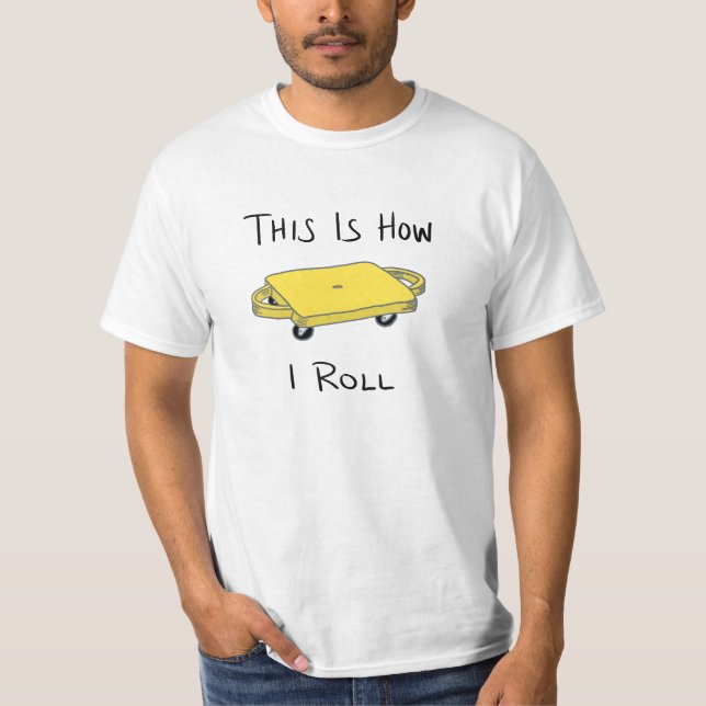 Scooter-Board "This is How I Roll" - Gelb T-Shirt (Vorderseite)